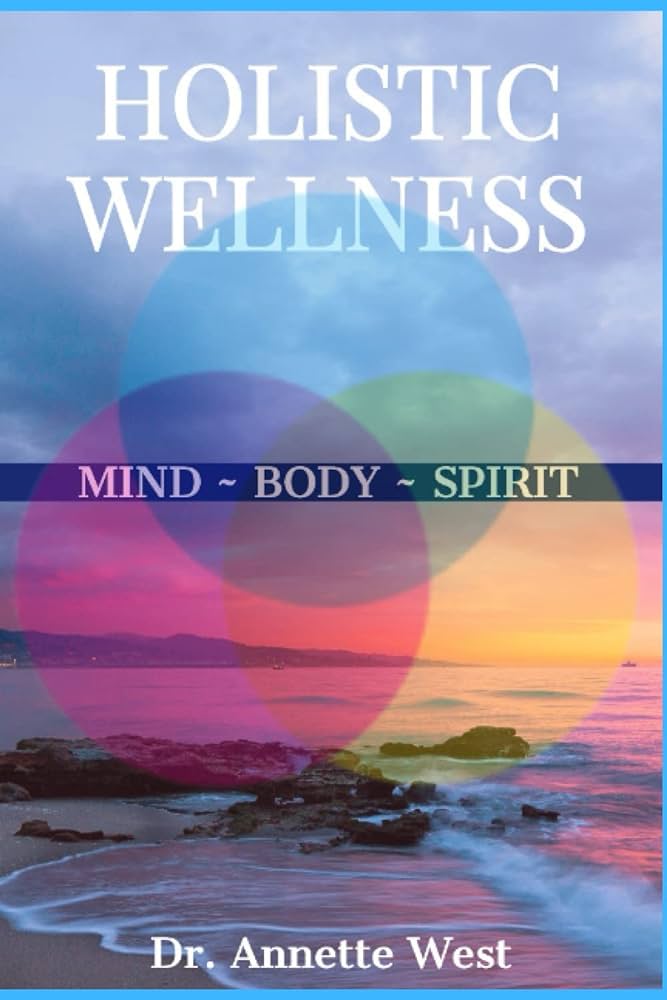 Holistic Wellness: Mind, Body, and Spirit