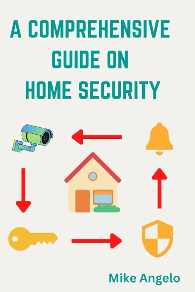 Securing Your Home: A Comprehensive Guide